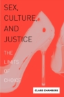 Image for Sex, culture, and justice  : the limits of choice