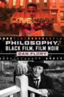 Image for Philosophy, Black Film, Film Noir