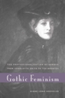 Image for Gothic feminism  : the professionalization of gender from Charlotte Smith to the Brontèes