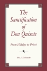 Image for The Sanctification of Don Quixote : From Hidalgo to Priest