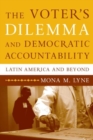 Image for The voter&#39;s dilemma and democratic accountability  : Latin America and beyond