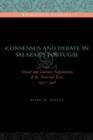 Image for Consensus and debate in Salazar&#39;s Portugal  : visual and literary negotiations of the national text, 1933-1948