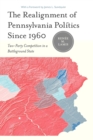 Image for The Realignment of Pennsylvania Politics Since 1960