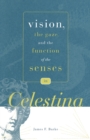 Image for Vision, the Gaze, and the Function of the Senses in &quot;Celestina&quot;