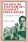 Image for Women in Twentieth-Century Literature : A Jungian View