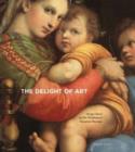 Image for The Delight of Art : Giorgio Vasari and the Traditions of Humanist Discourse