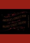 Image for America&#39;s Longest Run : A History of the Walnut Street Theatre