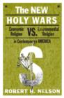 Image for The New Holy Wars : Economic Religion Versus Environmental Religion in Contemporary America