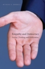 Image for Empathy and democracy  : feeling, thinking, and deliberation
