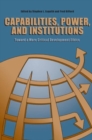 Image for Capabilities, Power, and Institutions