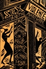 Image for Sex, Violence, and the Avant-Garde : Anarchism in Interwar France