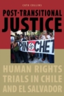 Image for Post-transitional justice  : human rights trials in Chile and El Salvador
