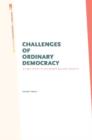 Image for Challenges of ordinary democracy  : a case study in deliberation and dissent