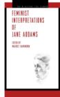 Image for Feminist Interpretations of Jane Addams