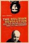 Image for The Bolivian Revolution and the United States, 1952 to the Present