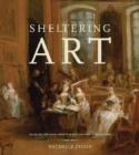 Image for Sheltering art  : collecting and social identity in early eighteenth-century Paris