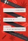 Image for Bribes, Bullets, and Intimidation : Drug Trafficking and the Law in Central America