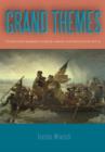 Image for Grand themes  : Emanuel Leutze, Washington crossing the Delaware, and American history painting