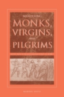 Image for Wandering Monks, Virgins, and Pilgrims