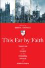 Image for This Far by Faith : Tradition and Change in the Episcopal Diocese of Pennsylvania