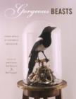 Image for Gorgeous beasts  : animal bodies in historical perspective