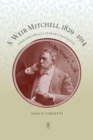 Image for S. Weir Mitchell, 1829-1914 : Philadelphia&#39;s Literary Physician