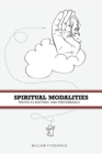 Image for Spiritual Modalities : Prayer as Rhetoric and Performance