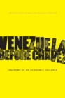 Image for Venezuela before Châavez  : anatomy of an economic collapse
