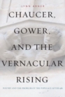 Image for Chaucer, Gower, and the Vernacular Rising
