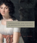 Image for Portraiture and politics in Revolutionary France