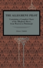 Image for The Allegheny Pilot : Containing a Complete Chart of the Allegheny River, from Warren to Pittsburgh