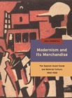 Image for Modernism and Its Merchandise : The Spanish Avant-Garde and Material Culture, 1920-1930