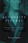 Image for Authority Figures : Rhetoric and Experience in John Locke&#39;s Political Thought