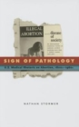 Image for Sign of Pathology : U.S. Medical Rhetoric on Abortion, 1800s-1960s