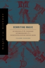 Image for Rewriting Magic : An Exegesis of the Visionary Autobiography of a Fourteenth-Century French Monk