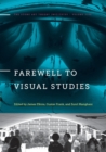 Image for Farewell to Visual Studies