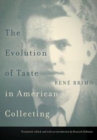 Image for The Evolution of Taste in American Collecting