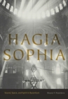 Image for Hagia Sophia : Sound, Space, and Spirit in Byzantium