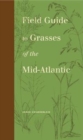 Image for Field Guide to Grasses of the Mid-Atlantic