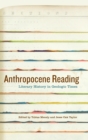 Image for Anthropocene Reading : Literary History in Geologic Times