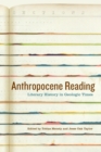 Image for Anthropocene Reading : Literary History in Geologic Times