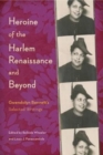Image for Heroine of the Harlem Renaissance and Beyond : Gwendolyn Bennett&#39;s Selected Writings