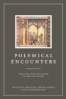Image for Polemical Encounters : Christians, Jews, and Muslims in Iberia and Beyond