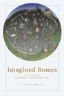 Image for Imagined Romes  : the ancient city and its stories in Middle English poetry