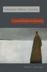 Image for Embodiment, Relation, Community : A Continental Philosophy of Communication