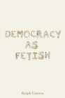 Image for Democracy as Fetish