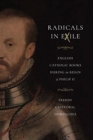 Image for Radicals in Exile : English Catholic Books During the Reign of Philip II