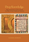 Image for Deep knowledge  : ways of knowing in Sufism and Ifa, two west African intellectual traditions