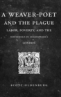 Image for A Weaver-Poet and the Plague : Labor, Poverty, and the Household in Shakespeare&#39;s London