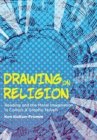 Image for Drawing on Religion : Reading and the Moral Imagination in Comics and Graphic Novels